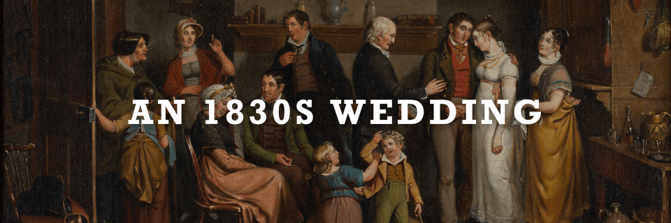 An 1830s Wedding