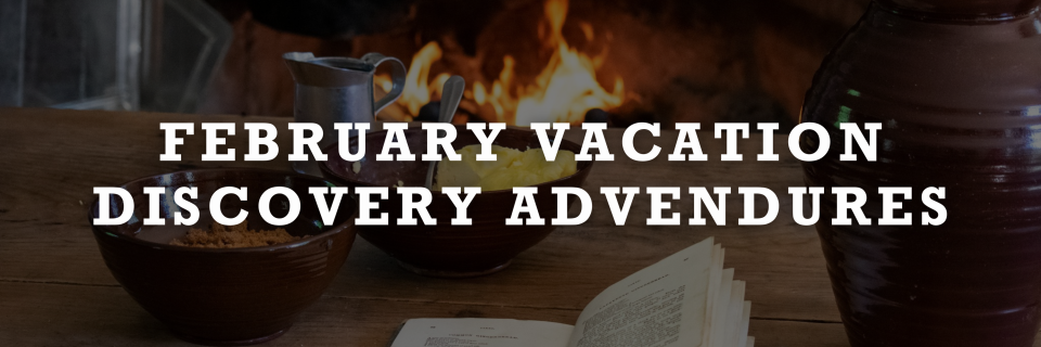 February Vacation Discovery Advendures