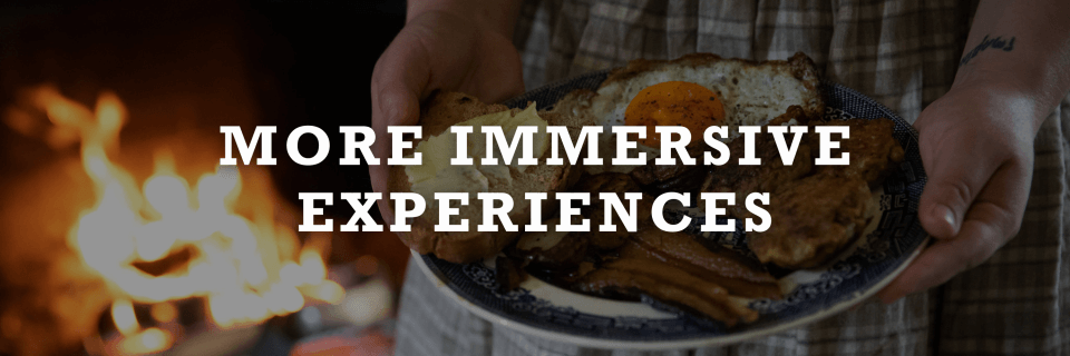 More Immersive Experiences