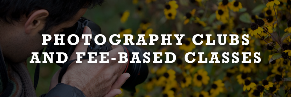 Photograpy clubs and fee-based classes