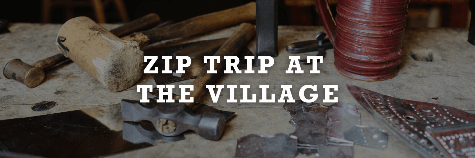 Zip Trip at the Village